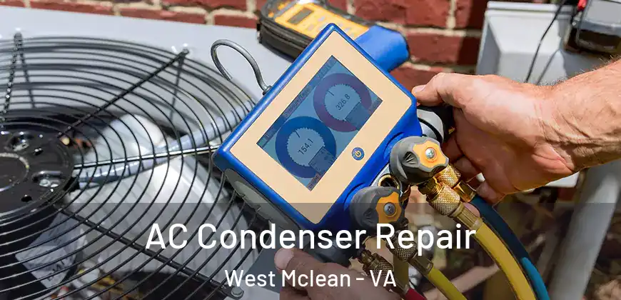  AC Condenser Repair West Mclean - VA