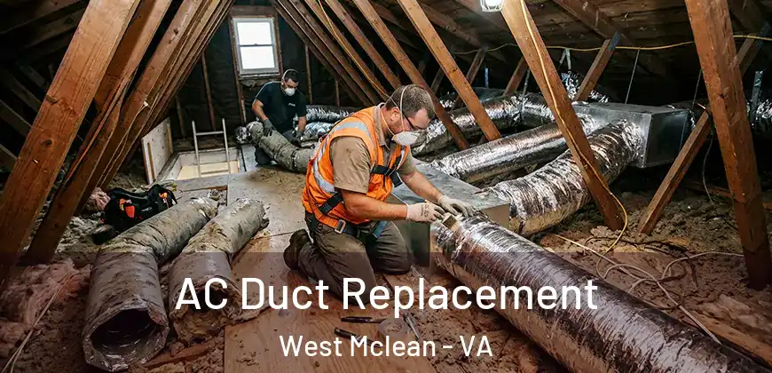  AC Duct Replacement West Mclean - VA