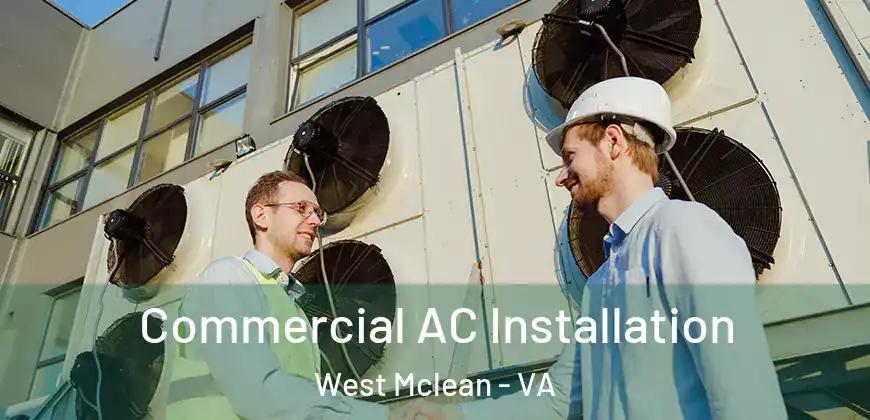 Commercial AC Installation West Mclean - VA