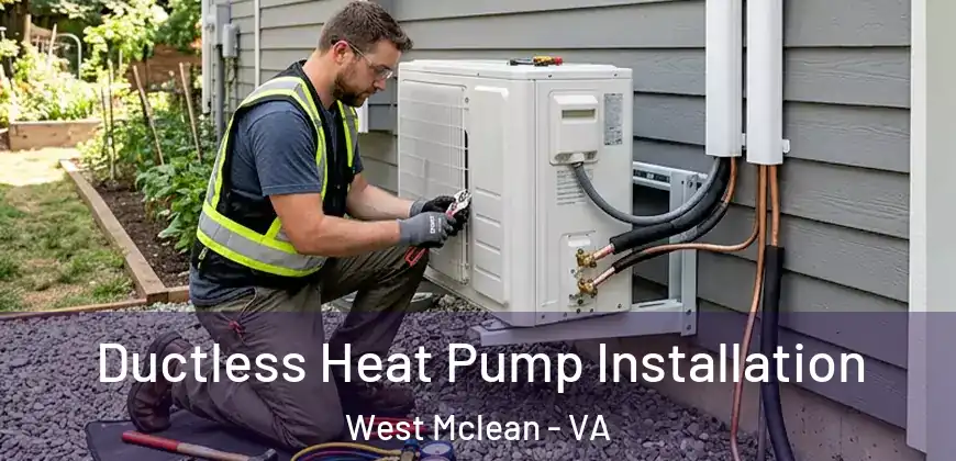 Ductless Heat Pump Installation West Mclean - VA