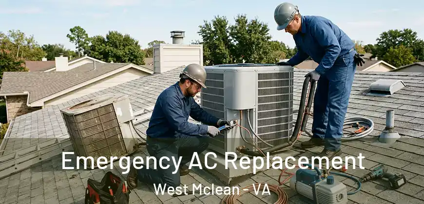  Emergency AC Replacement West Mclean - VA