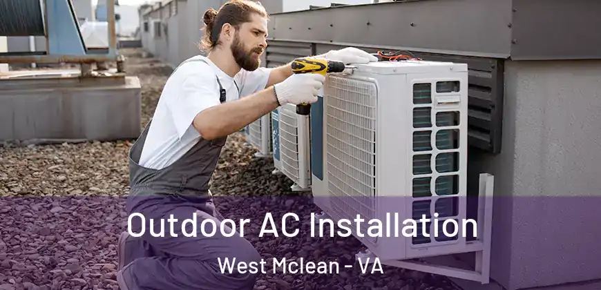 Outdoor AC Installation West Mclean - VA